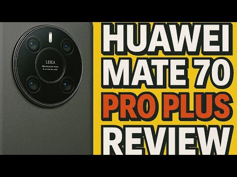 Huawei Mate 70 Pro Plus - The greatest of all time?