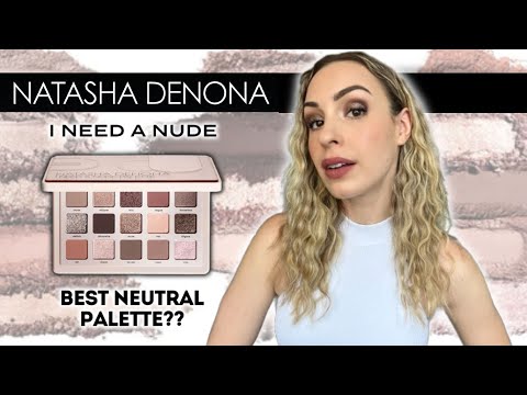 NATASHA DENONA I NEED A NUDE EYESHADOW PALETTE | Best neutral eyeshadow palette?? SWATCHES, REVIEW