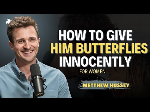 How to Give a Guy Butterflies Innocently | Matthew Hussey Relationship code