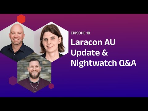 Laracon AU Update & Nightwatch Q&A