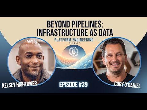 Guest Host Kelsey Hightower -  Beyond Pipelines: Infrastructure As Data