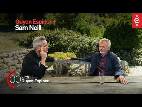 Sam Neill's candid thoughts on Jacinda Ardern's leadership | 30 with Guyon Espiner | RNZ