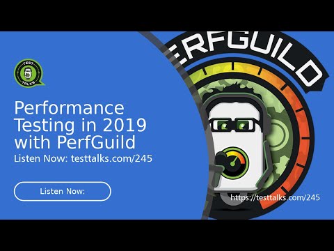 245: Performance Testing in 2019 with PerfGuild