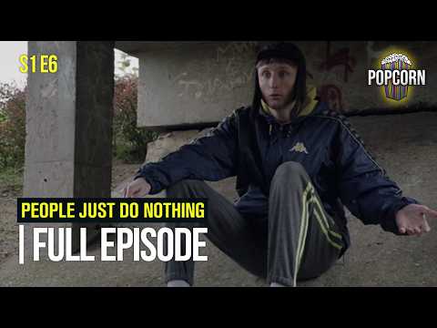 People Just Do Nothing (FULL EPISODE) | Season 1 | Episode 6