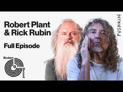 Robert Plant: Krauss Album, Led Zeppelin & ‘Kashmir’ | Broken Record Podcast w/ Rick Rubin