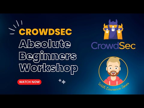 CrowdSec Absolute Beginners Workshop