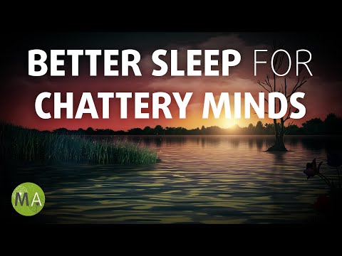 Better Sleep for Chattery Minds - Mind Calming Isochronic Tones
