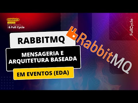 RabbitMQ: Mensageria e Arquitetura Baseada em Eventos (EDA)