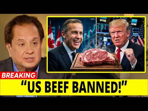 BREAKING: Canada REJECTS US Beef—Trade War Fears Ignite Global Market Panic! | George Conway