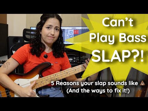5 Reasons Why Your Bass Slap Doesn't Sound Good