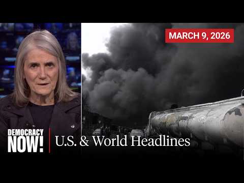 Top U.S. & World Headlines — March 9, 2026