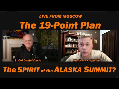 LIVE from Moscow: The 19-Point Plan /Stanislav Krapivnik & Lt Col Daniel Davis