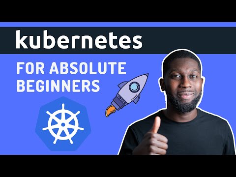 Kubernetes Tutorial For Beginners - Learn Kubernetes