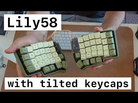 Lily58 with tilted keycaps from 3dkeycap - Inviting, fun and relatively affordable