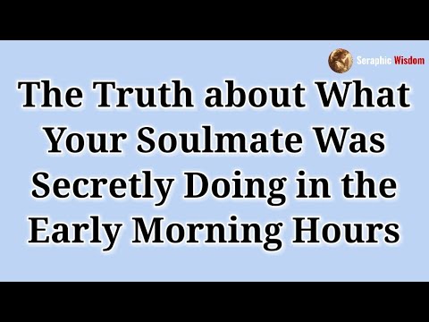 ✨ The Truth about What Your Soulmate Was Secretly Doing in the Early Morning Hours... 💞✨