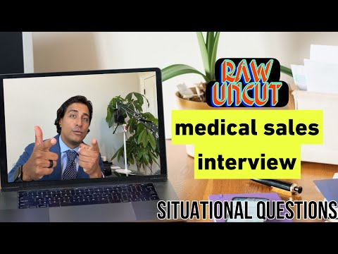 Uncut Medical Sales Interview - Situational questions