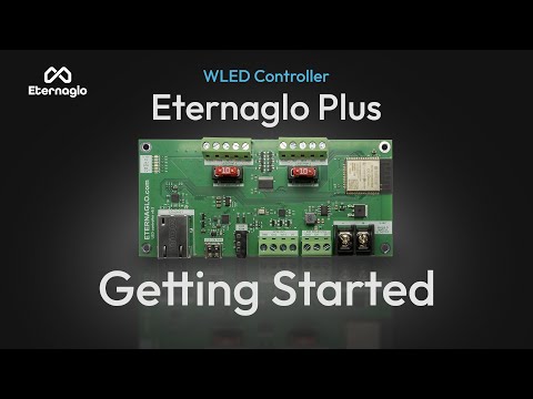 Getting Started With The Eternaglo Plus WLED Controller