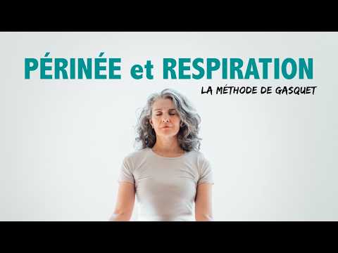 PÉRINÉE, respiration et diaphragme: la méthode de Gasquet!