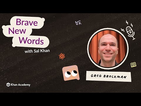Brave New Words - Greg Brockman & Sal Khan