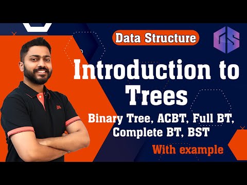 Lec-52: Introduction to Trees | Binary Tree, Almost Complete Binary Tree, Full BT, Complete