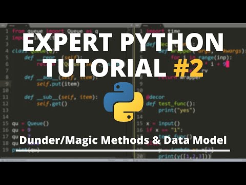 Expert Python Tutorial #2 - Dunder/Magic Methods & The Python Data Model