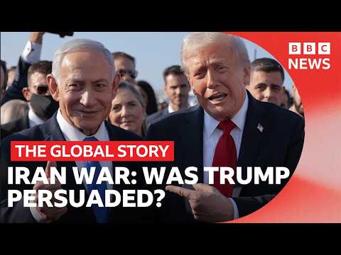 US-Israel war with Iran: Was Trump persuaded by Netanyahu? | The Global Story