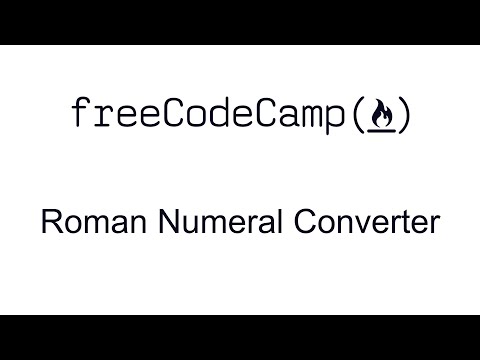 Roman Numeral Converter - JavaScript Algorithms and Data Structures Projects - Free Code Camp