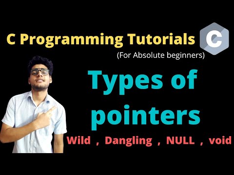 14.11 - Types of pointers in C | Wild pointer | Void pointer | Null pointer | Dangling pointer