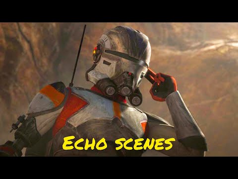 All clone trooper Echo scenes - The Clone Wars, The Bad Batch [updated]