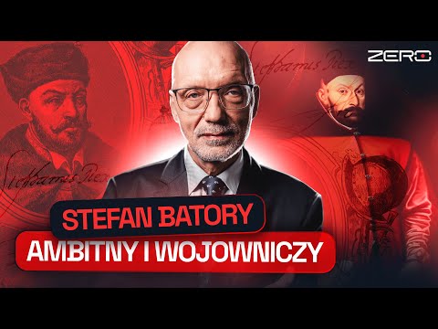 STEFAN BATORY - WIELKOŚĆ OPARTA NA SILE I AMBICJI. PROF. NOWAK O WOJNACH Z IWANEM GROŹNYM