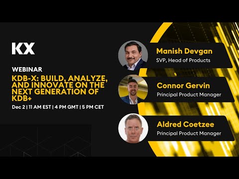 KDB-X: Build, Analyze, and Innovate on the Next Generation of kdb+