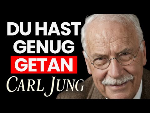 WENN DU VON ALLEM MÜDE BIST, SIEH DIR DAS AN – CARL JUNG