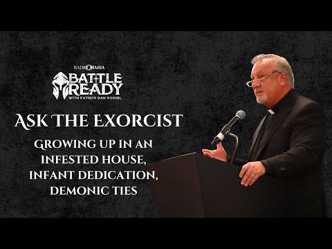 Ask The Exorcist: Growing Up In An Infested House, Infant Dedications, & Demonic Ties
