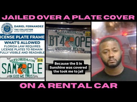 FLORI-DUH Cop STRIKES AGAIN — Arrested & Jailed Over a Plate Cover on a RENTAL CAR!