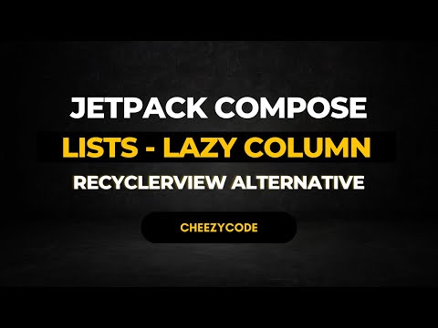 Android Jetpack Compose Lists | Lazy Columns | Recycler View Alternative| CheezyCode Hindi