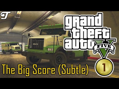 GTA 5 - The Big Score (Subtle) [100% Gold Medal] | Grand Theft Auto V Gameplay Walkthrough