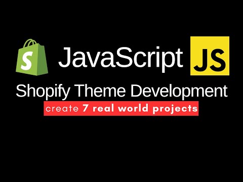 JavaScript for Shopify theme development course | Learn by creating real world projects