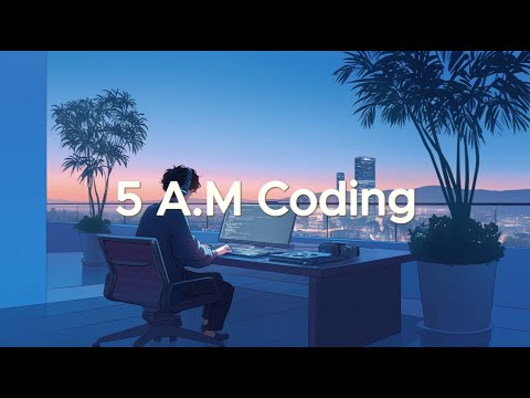 5 A.M Coding - Ambient Chillstep for Deep Focus