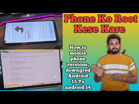 How To Any Phone Root/Downgrade Android 15 To Android 14 How to Downgrade Android Version Without PC