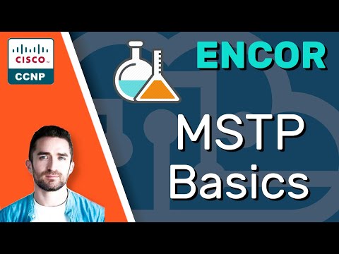 CCNP ENCOR // MSTP Basics (LAB) // ENCOR 350-401 Complete Course