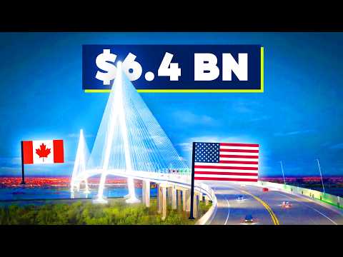Canada's NEW $6.4BN Bridge to USA
