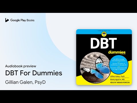 DBT For Dummies by Gillian Galen, PsyD · Audiobook preview