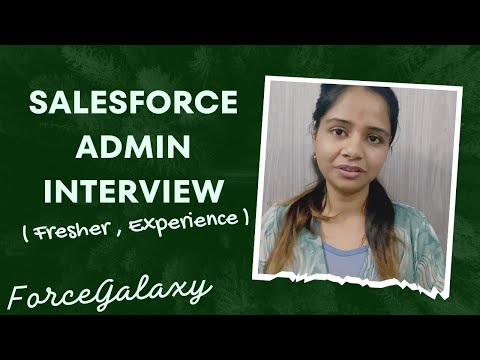 Salesforce Admin Interview | Fresher , 1+ ,2+  yrs Experience | #forcegalaxy #salesforce