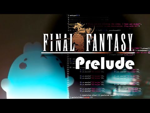 The Iconic Final Fantasy Prelude REBUILT With Code | Strudel Cover