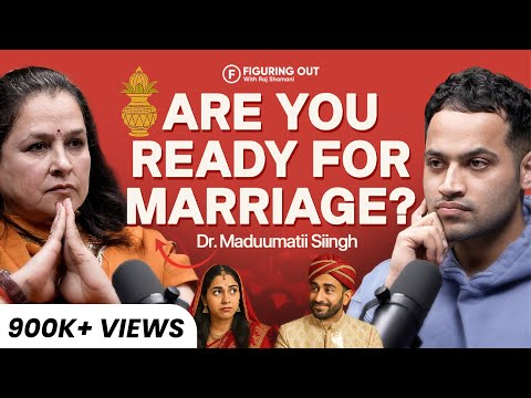 Love Vs Arranged Marriage, Lust, Soulmate & Red Flags | Dr Madhumati Singh | FO354 Raj Shamani