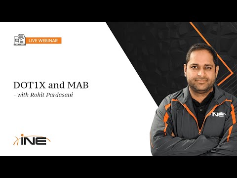 INE Live Webinar: DOT1X and MAB
