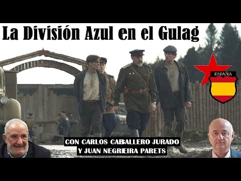 La División Azul en el Gulag con Carlos Caballero Jurado y Juan Negreira Parets