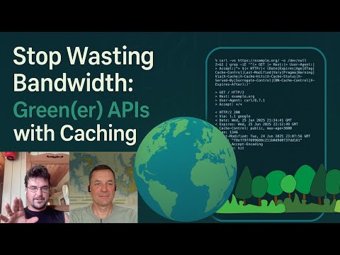 Stop Wasting Bandwidth: Green(er) APIs with Caching