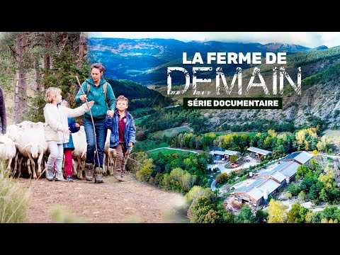 La ferme de demain - Série documentaire Ep 1
