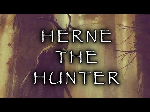 Herne the Hunter : Ghost, God or Guardian of the Forest?